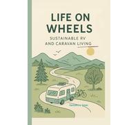 Life on wheels: Sustainable RC and caravan living