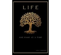 LIFE - One Page at a Time: A Daily Journal for Gratitude,Focus and Reflection