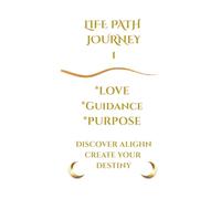 Life Path Journey 1: A Spiritual Guide to Leadership, Purpose & Self-Discovery (Life Path Journey Series)