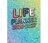 Life Planner 2026-2027: All-in-One Yearly, Monthly & Weekly Organizer, Colorful Modern Design, Goal Setting, Budget & Habit Tracker, Large 8.5 x 11 Planner