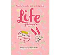 Life Planner: Cuaderno para planificar tu vida y vivir la vida que deseas