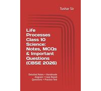 Life Processes Class 10 Science: Notes, MCQs & Important Questions (CBSE 2026): Chapter-wise Revision + Case-Based Questions + Practice Test