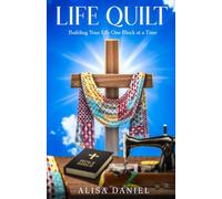 Life Quilt: Building Your Life One Block at a Time
