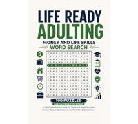 Life Ready: Adulting, Money & Life Skills Word Search: A Fun Puzzle Activity Book for Teens and Adults to Build Money Skills, Independence, and Real-World Confidence