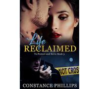 Life Reclaimed (To Protect and Serve)
