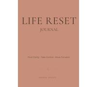 Life Reset Journal for Uncertainty and Change: Find Clarity, Take Control, and Move Forward