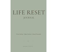 Life Reset Journal for Uncertainty and Change: Find Clarity, Take Control, and Move Forward