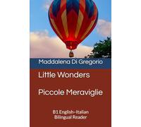 Life’s Little Wonders: Short Stories in English and Italian for Adult B1 Learners (English-Italian Graded Readers)