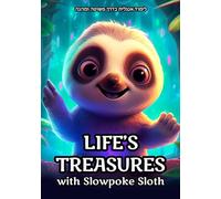 Life’s Treasures with Slowpoke Sloth: אוֹצְרוֹת הַחַיִּים עִם עָצְלָנִי הָעַצְלָן