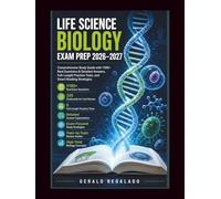 LIFE SCIENCE BIOLOGY EXAM PREP 2026-2027: Comprehensive Study Guide with 1100+ Real Questions & Detailed Answers, Full-Length Practice Tests, and Smart Reading Strategies