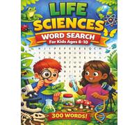 Life Sciences Word Search: 300 Fun and Educational Life Sciences Words for Kids Ages 8-10. Increase your child's learning with these fun Puzzles! ... word search puzzle books for kids)