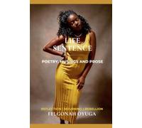 LIFE SENTENCE: POETRY, MUSINGS AND PROSE: REFLECTION | MOURNING| REBELLION