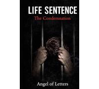 LIFE SENTENCE: The Condemnation