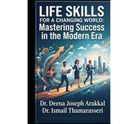 Life Skills for a Changing World: Mastering Success in the Modern Era