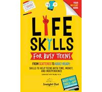 Life Skills for BUSY Teens: Learn FAST with the help of AI! - Your No-Fluff Guide (Calm, Capable, Confident: A Teen Skills, No-Fluff Guide Series)