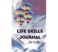 Life Skills for Teens Activity Journal: 20 EssentialPrompts Life Skills for Teens Positive Thinking Activity: Life skills prompts for teens and young adults