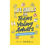 Life Skills for Teens & Young Adults: Skills for life, Success & Confidence