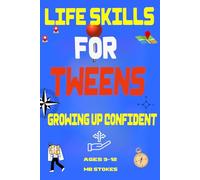 LIFE SKILLS FOR TWEENS: GROWING UP CONFIDENT (LIFE Skills Series)