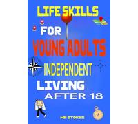 LIFE SKILLS FOR YOUNG ADULTS: INDEPENDENT LIVING AFTER 18 (LIFE Skills Series)