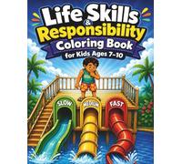 Life Skills & Responsibility Coloring Book for Kids Ages 7-10: Real-World Skills, Money Basics & Everyday Independence - Detailed Coloring Pages for Confidence, Awareness & Life Readiness