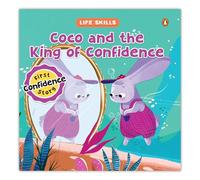 Life Skills Series-Coco and the King of Confidence: Self-Belief, Positive Thinking & Emotional Growth | A Heartwarming Illustrated Tale for Kids I ... I Ages 5+ [Penguin Early Learning Series]
