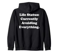 Life Status: Currently Avoiding Everything Funny Saying Sudadera con Capucha