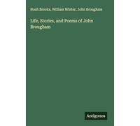 Life, Stories, and Poems of John Brougham
