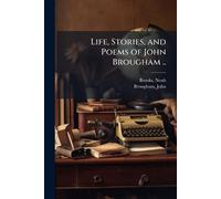 Life, Stories, and Poems of John Brougham ..