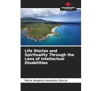 Life Stories and Spirituality Through the Lens of Intellectual Disabilities