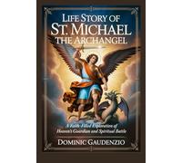 LIFE STORY OF ST. MICHAEL THE ARCHANGEL (DOMINIC CATHOLIC BOOKS)