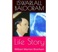 Life Story: William Marrion Branham
