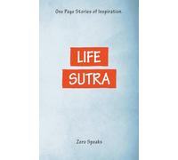 Life Sutra: One Page Stories of Inspiration .