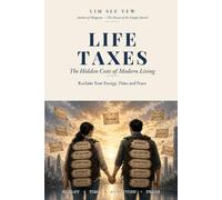 Life Taxes: The Hidden Costs of Modern Living