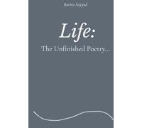 Life:: The Unfinished Poetry