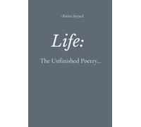 Life: The Unfinished Poetry