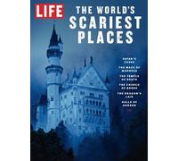 LIFE The World's Scariest Places