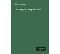 Life-Thoughts, Poetry and Prose