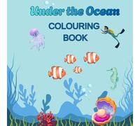 Life Under the Ocean Colouring Book: A Fun and Easy Ocean Colouring Adventure for Kids Ages 3-7