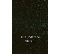 Life under the stars.....: - 6”X9” Journal/ Notebook/ Diary. - 150 pages. - College ruled paper. - Includes cover page. - Matte-finish on exterior cover.