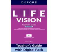 Life Vision: Intermediate Plus: Teacher's Guide with Digital Pack: Print Teacher's Guide and 4 years' access to Classroom Presentation Tools, Online Practice, Teacher Resources, and Assessment.