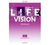 Life Vision: Intermediate Plus: Workbook: Your success. Now and in the future.