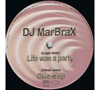 Life Was A Party / Give It Up-12"