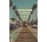 Life Was Good: A Memoir