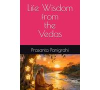 Life Wisdom from the Vedas