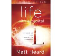 Life with a Capital L DVD: Embracing Your God-Given Humanity