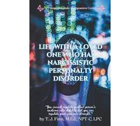 Life With a Loved One Who Has Narcissistic Personality Disorder (A Compassionate Companion Guide)