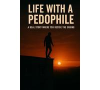 LIFE WITH A PEDOPHILE: a REAL STORY WHERE YOU DECIDE THE ENDING