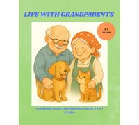 Life with Grandparents: Coloring book for Children aged 3 to 7 years