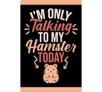 Life with Hamsters: My Adorable Companion: A Journal for Hamster Lovers to Track Daily Moments, Memories, and Cuteness