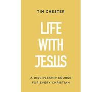 Life with Jesus: A Discipleship Course for Every Christian